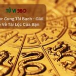 Sao Vũ Khúc Cung Tài Bạch - Giải Mã Ẩn Số Về Tài Lộc Của Bạn